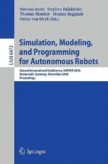 Cover of Simulation, Modeling, and Programming for Autonomous Robots