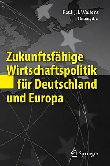 Cover of Zukunftsfähige Wirtschaftspolitik Für Deutschland Und Europa