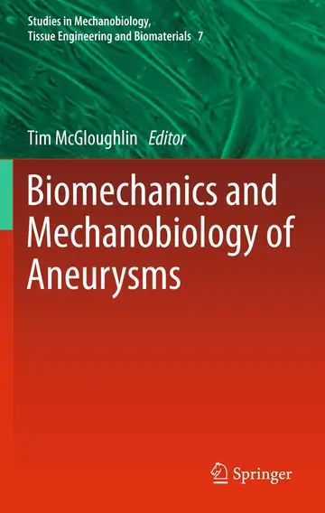 Cover of Biomechanics and Mechanobiology of Aneurysms
