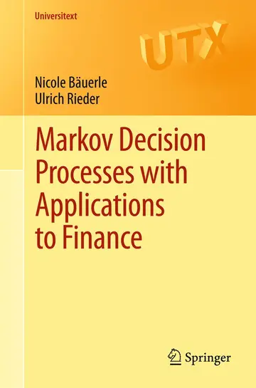Cover of Markov Decision Processes with Applications to Finance