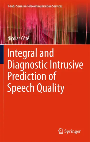 Cover of Integral and Diagnostic Intrusive Prediction of Speech Quality
