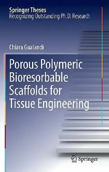 Cover of Porous Polymeric Bioresorbable Scaffolds for Tissue Engineering