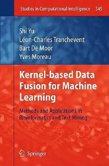 Cover of Kernel-Based Data Fusion for Machine Learning