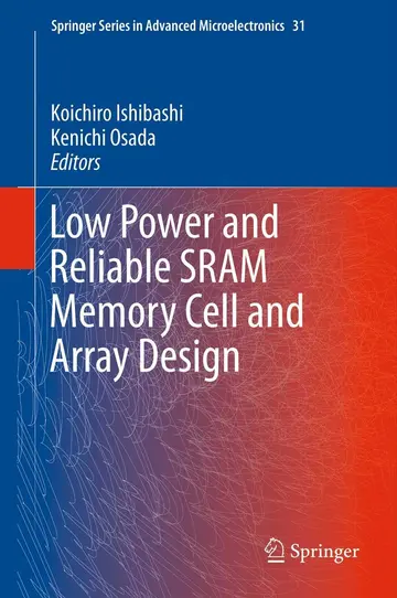 Cover of Low Power and Reliable SRAM Memory Cell and Array Design