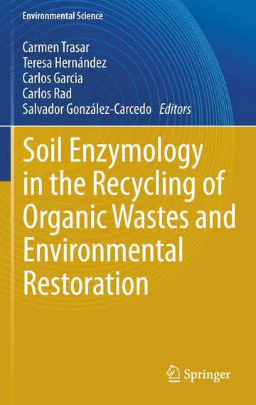 Cover of Soil Enzymology in the Recycling of Organic Wastes and Environmental Restoration
