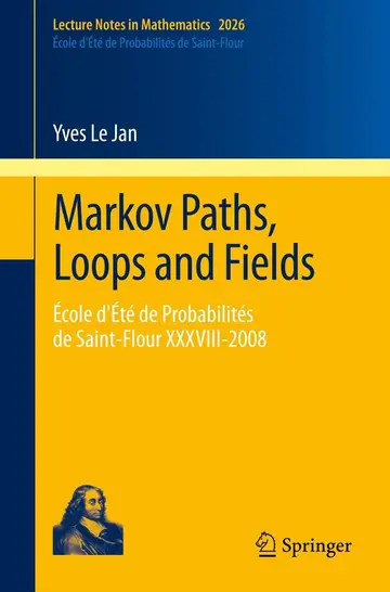 Cover of Markov Paths, Loops and Fields