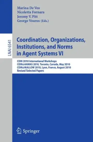 Cover of Coordination, Organizations, Institutions, and Norms in Agent Systems VI