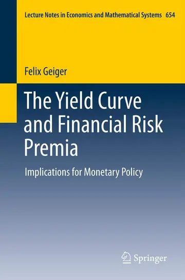 Cover of The Yield Curve and Financial Risk Premia