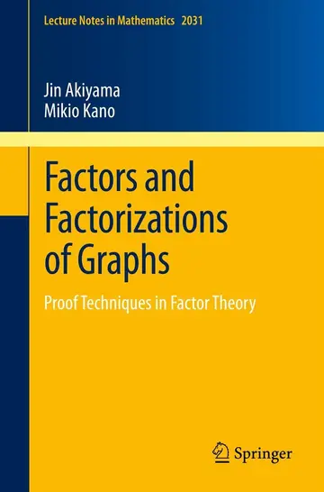 Cover of Factors and Factorizations of Graphs