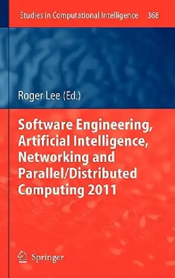 Cover of Software Engineering, Artificial Intelligence, Networking and Parallel/Distributed Computing 2011