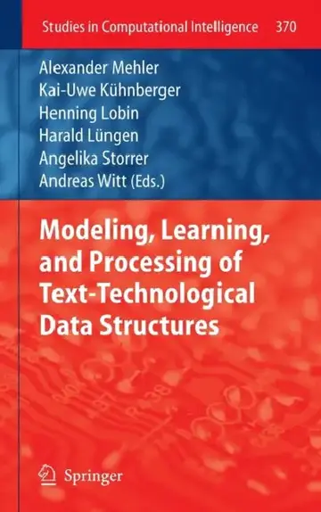 Cover of Modeling, Learning, and Processing of Text-Technological Data Structures