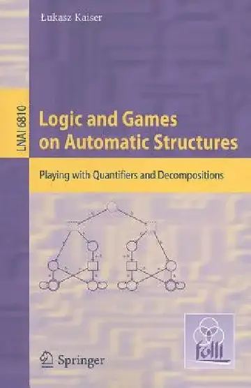 Cover of Logic and Games on Automatic Structures