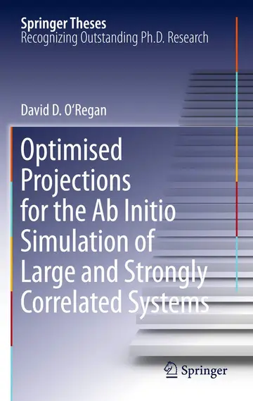 Cover of Optimised Projections for the Ab Initio Simulation of Large and Strongly Correlated Systems