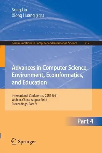 Cover of Advances in Computer Science, Environment, Ecoinformatics, and Education, Part IV