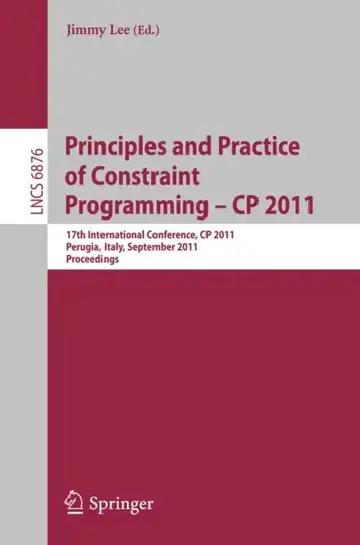 Cover of Principles and Practice of Constraint Programming -- CP 2011