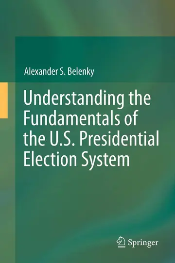 Cover of Understanding the Fundamentals of the U.S. Presidential Election System
