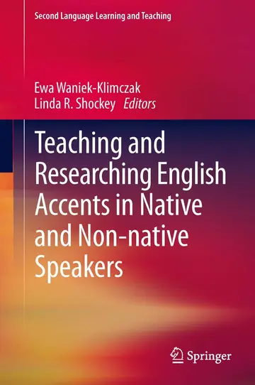 Cover of Teaching and Researching English Accents in Native and Non-native Speakers