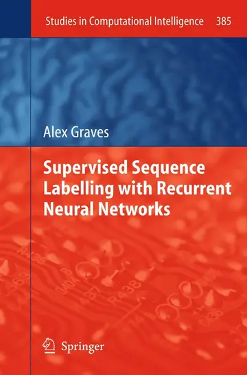 Cover of Supervised Sequence Labelling with Recurrent Neural Networks