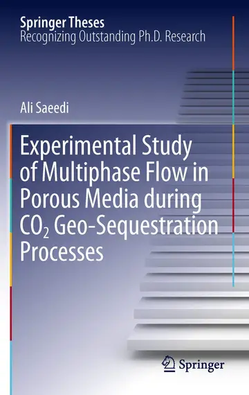 Cover of Experimental Study of Multiphase Flow in Porous Media during CO2 Geo-Sequestration Processes