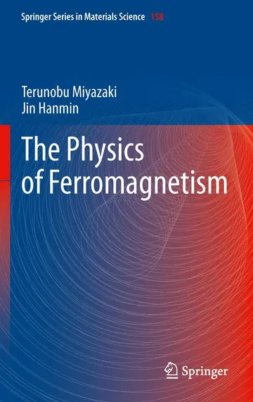 Cover of The Physics of Ferromagnetism