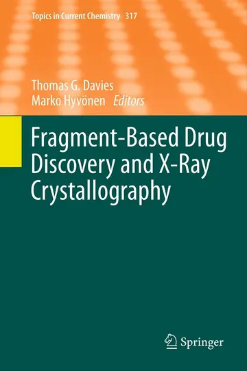 Cover of Fragment-Based Drug Discovery and X-Ray Crystallography