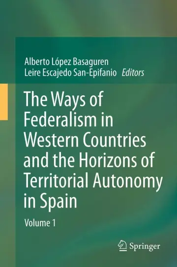 Cover of The Ways of Federalism in Western Countries and the Horizons of Territorial Autonomy in Spain