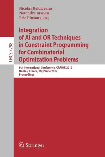 Cover of Integration of AI and OR Techniques in Constraint Programming for Combinatorial Optimization Problems