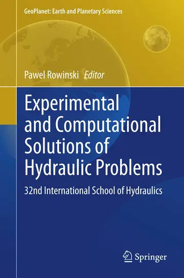 Cover of Experimental and Computational Solutions of Hydraulic Problems