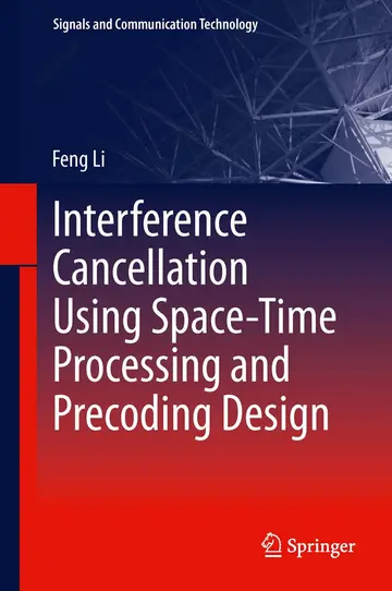 Cover of Interference Cancellation Using Space-Time Processing and Precoding Design