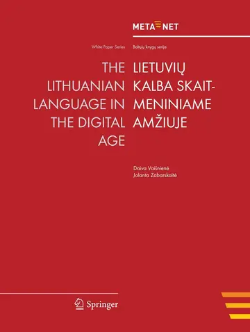 Cover of The Lithuanian Language in the Digital Age / Lituviu Kalba Skait-Meniniame Amziuje