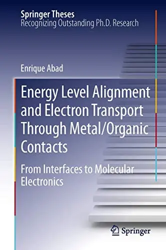 Cover of Energy Level Alignment and Electron Transport Through Metal/Organic Contacts