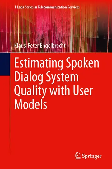 Cover of Estimating Spoken Dialog System Quality with User Models