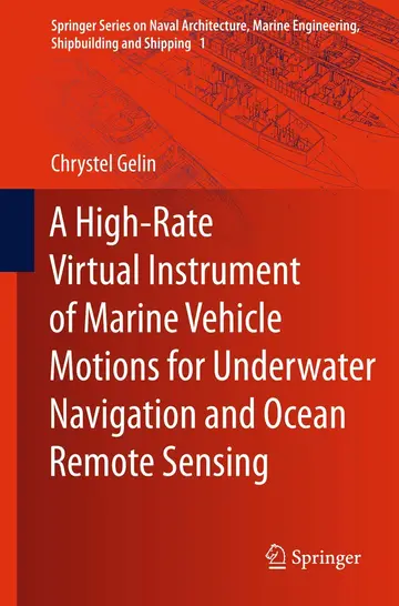 Cover of A High-Rate Virtual Instrument of Marine Vehicle Motions for Underwater Navigation and Ocean Remote Sensing