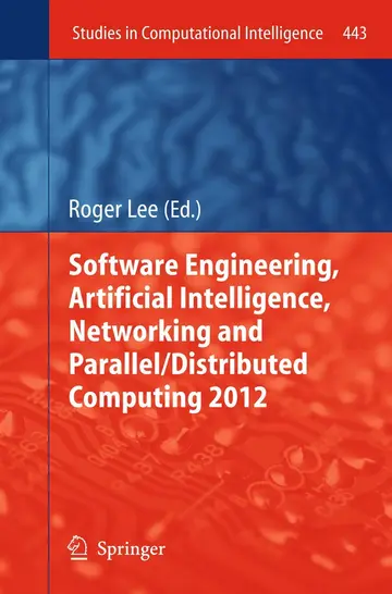Cover of Software Engineering, Artificial Intelligence, Networking and Parallel/Distributed Computing 2012