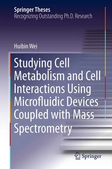 Cover of Studying Cell Metabolism and Cell Interactions Using Microfluidic Devices Coupled with Mass Spectrometry
