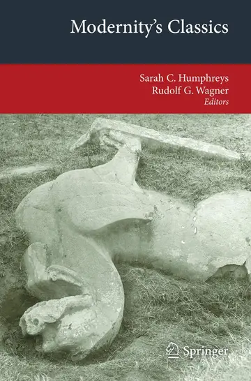 Cover of Modernity's Classics (Transcultural Research – Heidelberg Studies on Asia and Europe in a Global Context)