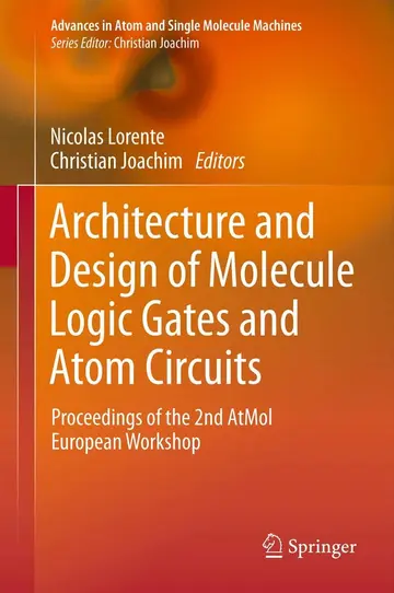 Cover of Architecture and Design of Molecule Logic Gates and Atom Circuits