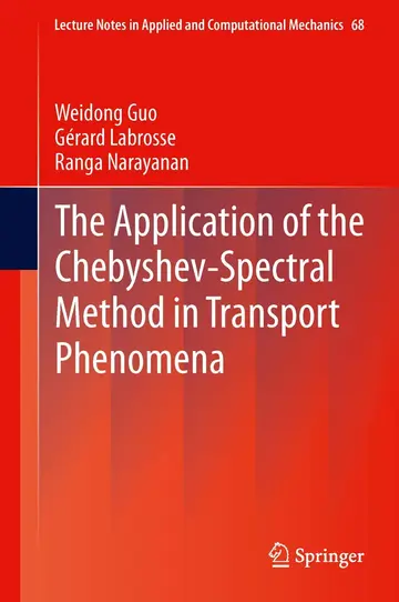 Cover of The Application of the Chebyshev-Spectral Method in Transport Phenomena