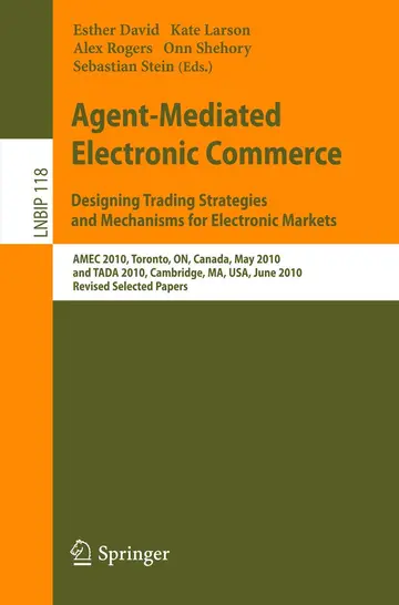 Cover of Agent-Mediated Electronic Commerce, Designing Trading Strategies and Mechanisms for Electronic Markets