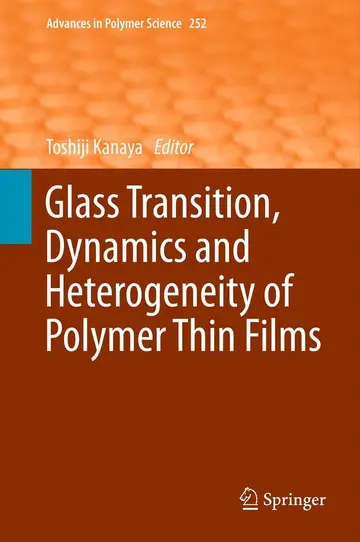 Cover of Glass Transition, Dynamics and Heterogeneity of Polymer Thin Films