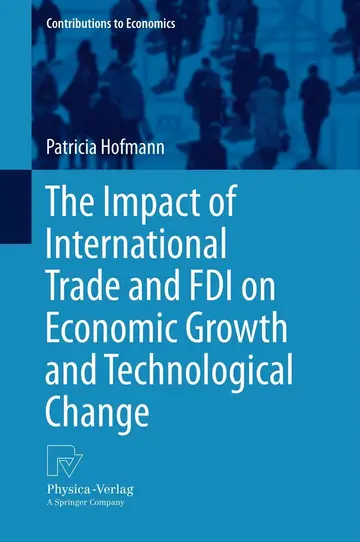 Cover of The Impact of International Trade and FDI on Economic Growth and Technological Change