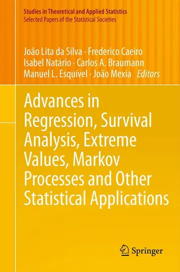 Cover of Advances in Regression, Survival Analysis, Extreme Values, Markov Processes and Other Statistical Applications