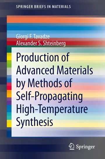 Cover of Production of Advanced Materials by Methods of Self-Propagating High-Temperature Synthesis
