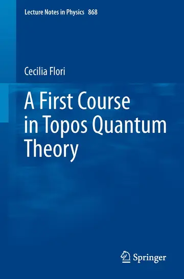 Cover of A First Course in Topos Quantum Theory