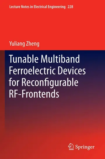 Cover of Tunable Multiband Ferroelectric Devices for Reconfigurable RF-Frontends