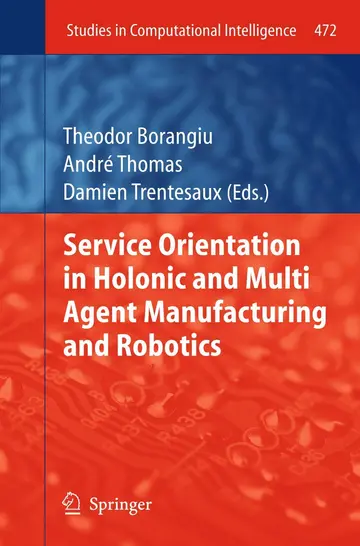 Cover of Service Orientation in Holonic and Multi Agent Manufacturing and Robotics