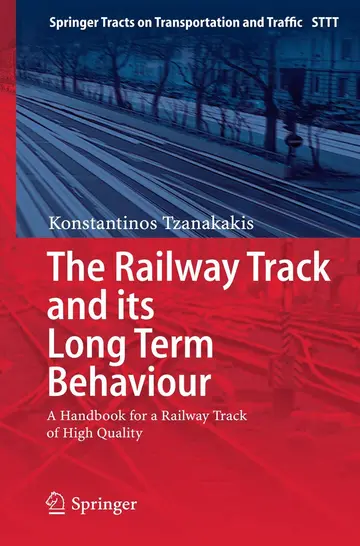 Cover of The Railway Track and Its Long Term Behaviour