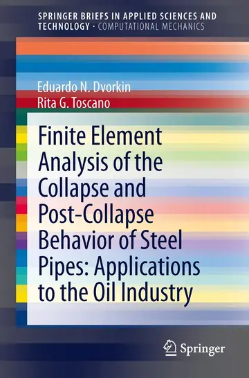 Cover of Finite Element Analysis of the Collapse and Post-Collapse Behavior of Steel Pipes