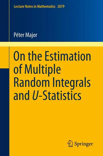 Cover of On the Estimation of Multiple Random Integrals and U-Statistics