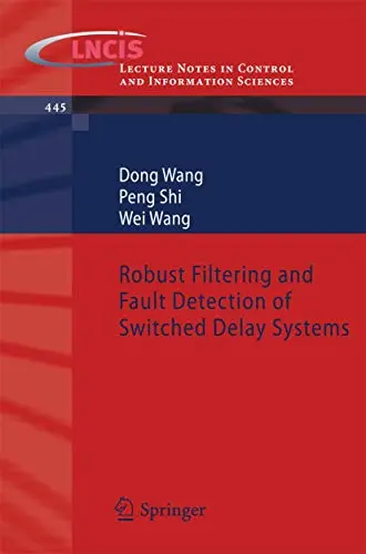Cover of Robust Filtering and Fault Detection of Switched Delay Systems